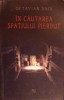 In cautarea spatiului pierdut - Octavian Saiu - Teatru - Nemira - Literatura Romana