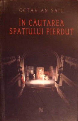 IN CAUTAREA SPATIULUI PIERDUT-OCTAVIAN SAIU-278938 foto