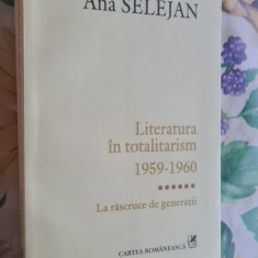 Literatura in totalitarism 1959-1960. Volumul VI - Ana Selejan