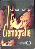 DEMOGRAFIE - INFORMATIE, METODE, ANALIZA, PROGNOZA-MIHAI TARCA-347806