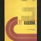 EXERCIȚII ȘI PROBLEME DE ALGEBRĂ - C. NĂSTĂSESCU, C. NIȚĂ - MANUAL / CULEGERE MATEMATICĂ PENTRU CLASELE IX-XII