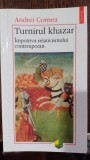 Turnirul khazar. Impotriva relativismului contemporan - Andrei Cornea