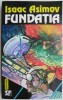 Fundatia - Isaac Asimov - Carte SF