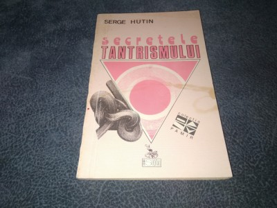 SERGE HUTIN - SECRETELE TANTRISMULUI foto