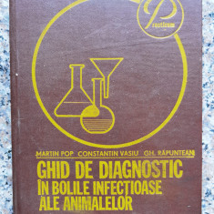 Ghid De Diagnostic In Bolile Infectioase Ale Animalelor - M. Pop C. Vasiu Gh. Raputean ,554052