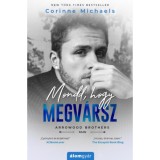 Mondd, hogy megv&aacute;rsz - Corinne Michaels