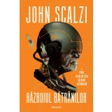 Războiul bătr&acirc;nilor (Seria RĂZBOIUL BĂTR&Acirc;NILOR partea I) - John Scalzi
