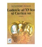 Alexandre Dumas - Ludovic al XV-lea si curtea sa - roman - 105447