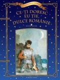 Ce-ți doresc eu ție, dulce Rom&acirc;nie. Lecturi școlare, Litera