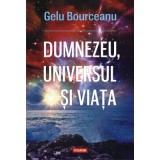 Dumnezeu, universul si viata