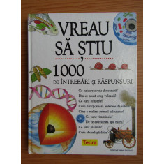 Vreau sa stiu. 1000 de intrebari si raspunsuri (2003, editie cartonata)