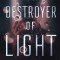 Destroyer of Light