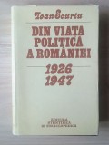 Ioan Scurtu - Din viața politică a Rom&acirc;niei 1926-1947. Studiu critic privind istoria Partidului Național-Țărănesc (1983)