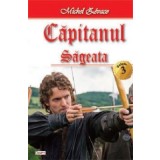 Capitanul 03/6 - Sageata - Michel Zevaco