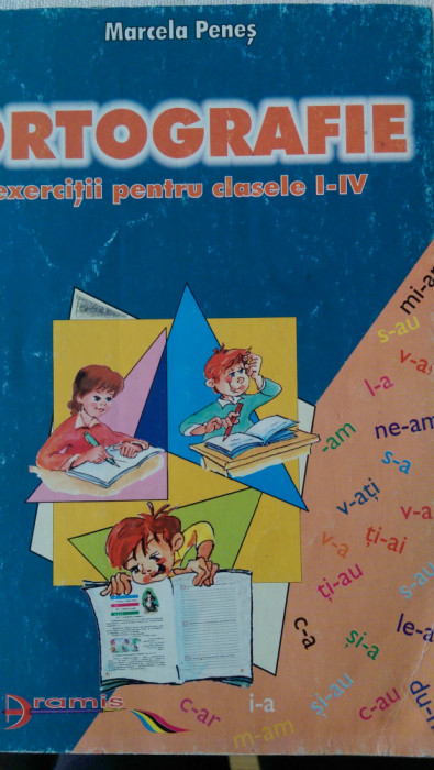 Ortografie pentru clasele 1-4 Marcela Penes 1998