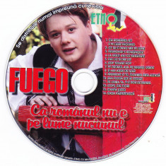 CD Populara: Fuego – Ca romanul nu e pe lume niciunul ( stare foarte buna )