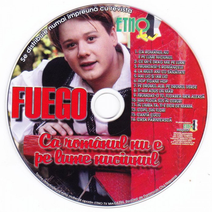 CD Populara: Fuego &ndash; Ca romanul nu e pe lume niciunul ( stare foarte buna )