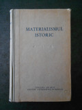 F. V. KONSTANTINOV - MATERIALISMUL ISTORIC (1955, editie cartonata)