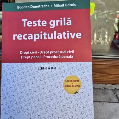 Teste grila recapitulative Drept civil drept procesual civil, Drept penal procedura penala - Bogdan Dumitrache, Mihai Udroiu editia II foto
