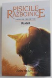 PISICILE RAZBOINICE , PUTEREA CELOR TREI , RASARIT , CARTEA A XVIII -A de ERIN HUNTER , 2020,