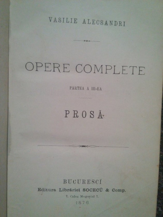 Vasile Alecsandri - Opere complete. Prosa, partea a III-a (1876)