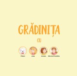 Fram la gradinita | Irina Forgaciu, Curtea Veche, Curtea Veche Publishing