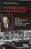 ULTIMILE ZILE CU ADOLF HITLER-ERICH KEMPKA-248196