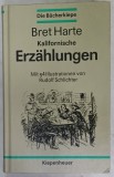 KALIFORNISCHE ERZAHLUNGEN ( POVESTIRI DIN CALIFORNIA ) von BRET HARTE , TEXT IN LIMBA GERMANA , 54 illustrationene von RUDOLF SCHLICHTER , 1988
