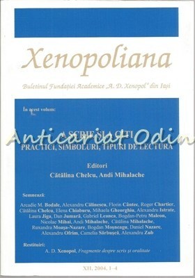 Xenopoliana. A Scrie Si A Citi - XII, 2004, 1-4 - Coordonator: Alexandru Zub