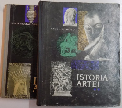 ISTORIA ARTEI,2 VOL.-MARIN NICOLAU-GOLFIN,1975 foto