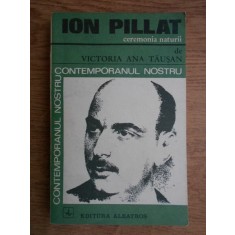Victoria Ana Tausan - Ion Pillat. Ceremonia naturii
