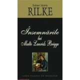 Insemnarile lui Malte Laurids Brigge. Editie 2015/Rainer Maria Rilke