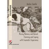Mixing memory and denial. Claiming and coping with traumatic experience - Andrei Zamfir