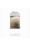 Tu, adica eu - Marina Dumitrescu