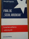 Final De &quot;secol American&quot; - Gheorghe Argeseanu ,285916