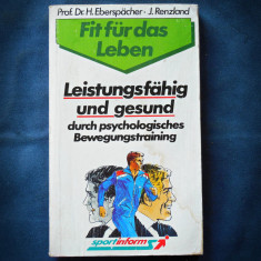 LEISTUNGSFAHING UND GESUND - FIT FUR DAS LEBEN - H. EBERSPACHER, J. RENZALD