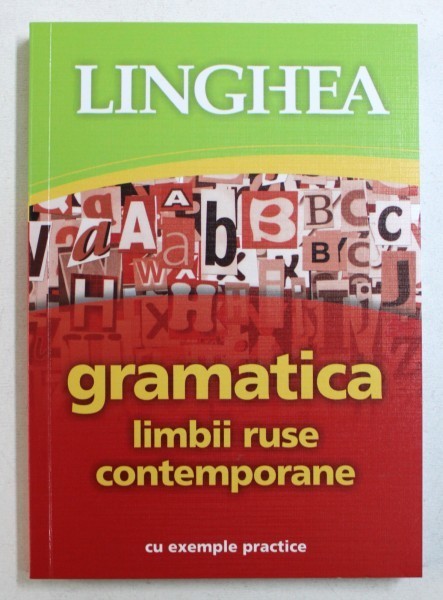 GRAMATICA LIMBII RUSE CONTEMPORANE - CU EXEMPLE PRACTICE , 2013 *MICI DEFECTE