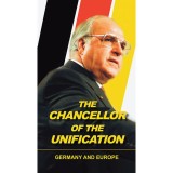 The Chancellor of the unification - Germany und Europe - Germany und Europe