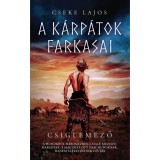 Csiglemező - A K&aacute;rp&aacute;tok farkasai - Cseke Lajos