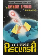 Raymond Bernard - O lume ascunsa (Editia: 1993) foto