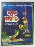 DEDANS LE BAYOU , APPOLLO et MAO , UNE AVENTURE de LOUIS FERDINAND QUINCAMPOIX , BENZI DESENATE 1991