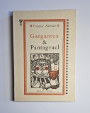 Gargantua &amp; Pantagruel &ndash; Aut. Fran&ccedil;ois Rabelais, Povest. Ileana &amp; Romulus Vulpescu, Ilustr. Val Munteanu, Ed. Ion Creangă, 1989
