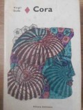 Cora - Virgil Duda, Editura Eminescu 1977, Roman Cartonat, 430 Pagini