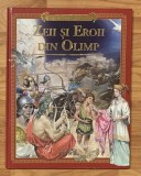 Zeii si eroii din Olimp. Text de Silvia Benna Rolandi. Miturile si legendele lumii, Adevarul