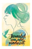 Jurnalul unui suflet vindecat - Paperback brosat - Andreea Diaconu - Atman