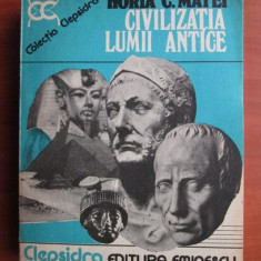 Horia C. Matei - Civilizatia lumii antice