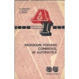 Programe Fortran comentate, in automatica - M. Hanganut