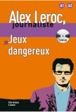 Alex Leroc : Jeux dangereux + CD (A1-A2) - Paperback brosat - Christian Lause - Maison des Langues