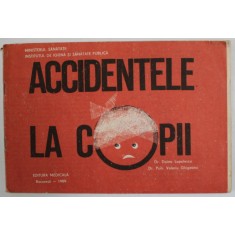ACCIDENTELE LA COPII de DOINA LUPULESCU si VALERIU GHICEANU , PLIANT DE INFORMARE , 1989