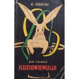 A. Iosefini - Din tainele iluzionismului (Editia: 1961)